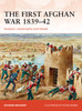 The First Afghan War 1839-42: Invasion, catastrophe and retreat