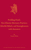 Profiling Death. Neo-Elamite Mortuary Practices, Afterlife Beliefs, and Entanglements with Ancestors