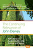 The Continuing Relevance of John Dewey