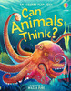 Can Animals Think?: An Usborne Flap Book