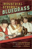Industrial Strength Bluegrass