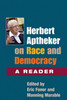 Herbert Aptheker On Race and and Democracy: