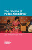 The cinema of Pedro Almodóvar by Ana María Sanchez-Arce (Paperback)