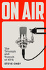 On Air : The Triumph and Tumult of NPR by Steve Oney (Hardcover)