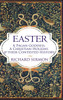 Easter : A Pagan Goddess, a Christian Holiday, and their Contested History by Richard Sermon (Hardcover)