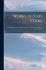 Works of Jules Verne : The Robinson Crusoe School. the Star of the South. Purchase of the North Pole by Anonymous (Paperback)