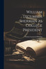William Tecumseh Sherman as College President by Fleming Walter Lynwood (Paperback)