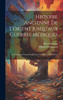Histoire Ancienne De L'orient Jusqu'aux Guerres Médiques : La Civilisation Assyro-Chaldéenne, Les Mèdes Et Les Perses by Ernest Babelon (Hardcover)