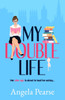 My Double Life : A witty, entertaining rom-com about an introverted librarian with a wild side by Angela Pearse (Paperback)