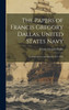 The Papers of Francis Gregory Dallas, United States Navy; Correspondence and Journal, 1837-1859 by Dallas Francis Gregory (Hardcover)