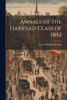 Annals of the Harvard Class of 1852 by Grace Williamson Edes (Paperback)