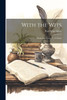 With the Wits; Shelburne Essays, Tenth Series by Paul Elmer More (Paperback)