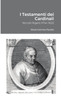 I Testamenti dei Cardinali : Niccolò Riganti (1744-1822) by Maria Gemma Paviolo (Paperback)