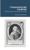 I Testamenti dei Cardinali : Paolo Francesco Antamori (1712-1795) by Maria Gemma Paviolo (Paperback)