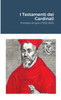 I Testamenti dei Cardinali : Pompeo Arrigoni (1552-1616) by Maria Gemma Paviolo (Paperback)