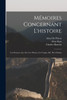 Mémoires Concernant L'histoire : Les Sciences, Les Arts, Les Mœurs, Les Usages, &c. Des Chinois by Charles Batteux (Paperback)