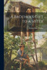 A Brother's Gift to a Sister by Robert Daly Walker (Paperback)