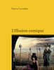 L'Illusion comique : La comédie imparfaite by Pierre Corneille (Paperback)