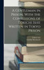 A Gentleman in Prison, With the Confessions of Tokichi Ishii Written in Tokyo Prison by Tokichi Ishii (Hardcover)
