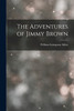 The Adventures of Jimmy Brown by William Livingston Alden (Paperback)