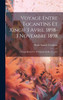 Voyage entre Tocantins et Xingú 3 avril 1898-3 novembre 1898; ouvrage illustre de 78 vignettes et de 15 cartes by Henri Anatole Coudreau (Hardcover)