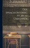Der Sprachunterricht Muss Umkehren by Wilhelm Viëtor (Hardcover)