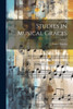 Studies in Musical Graces by Ernest Fowles (Paperback)