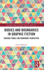 Bodies and Boundaries in Graphic Fiction by Jessica Baldanzi (Hardcover)