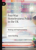 Post-War Homelessness Policy in the UK by Jamie Harding (Paperback)