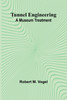 Tunnel Engineering by Robert M. Vogel (Paperback)