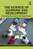 The Science of Learning and Development by Pamela Cantor (Paperback)