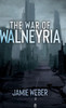 The War of Walneyria by Jamie Weber (Hardcover)