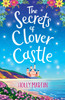 The Secrets of Clover Castle : Previously published as Fairytale Beginnings by Holly MARTIN (Paperback)