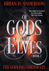 Of Gods and Elves by Brian D. Anderson (Hardcover)
