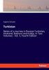 Turkistan : Notes of a Journey in Russian Turkistan, Khokand, Bukhara and Kuldja, in Two Volumes - Vol. 1, Fourth Edition by Eugene Schuyler (Paperback)