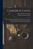 Concrete Costs by Frederick Winslow Taylor (Paperback)