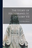The Story of Hildebrand, St. Gregory VII (Paperback)