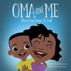 OMA AND ME : When Oma Comes To Visit by Cherry Charleston Harris (Paperback)