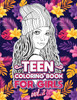 TEEN COLORING BOOKS FOR GIRLS : Fun activity book for Older Girls ages 12-14, Teenagers; Detailed Design, Zendoodle, Creative Arts, Relaxing ad Stress Relief! by Loridae Coloring (Paperback)