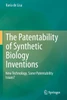 The Patentability of Synthetic Biology Inventions by Ilaria de Lisa (Paperback)