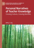 Personal Narratives of Teacher Knowledge by Betty C. Eng (Paperback)
