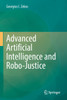 Advanced Artificial Intelligence and Robo-Justice by Georgios I. Zekos (Paperback)