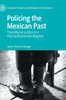 Policing the Mexican Past by Javier Trevino-Rangel (Hardcover)