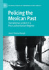 Policing the Mexican Past by Javier Trevino-Rangel (Paperback)