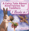 A Fairy Tale About Kind Fairies for Toddlers by Wild Fairy (Hardcover)