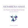 Asombrosa Mamá by Macarena Luz Bianchi (Paperback)