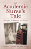An Academic Nurse's Tale by Pamela J. Brink RN PhD FAAN (Hardcover)