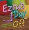 Ezra's Day Off by Hope Hershey (Hardcover)