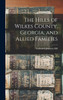The Hills of Wilkes County, Georgia, and Allied Families by Lodowick Johnson Hill (Hardcover)