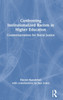 Confronting Institutionalized Racism in Higher Education by Dianne Ramdeholl (Hardcover)